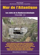Atlantic Wall - The Keys to the Bunker Archeology - Volume 10